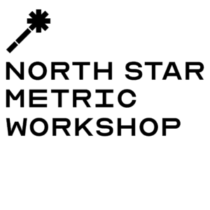 The North Star Metric Workshop